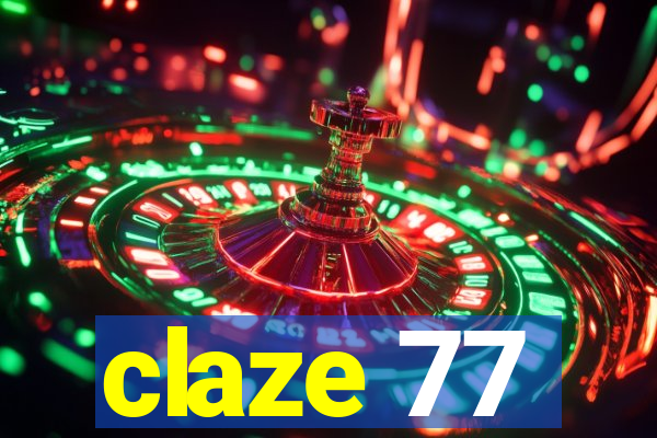 claze 77